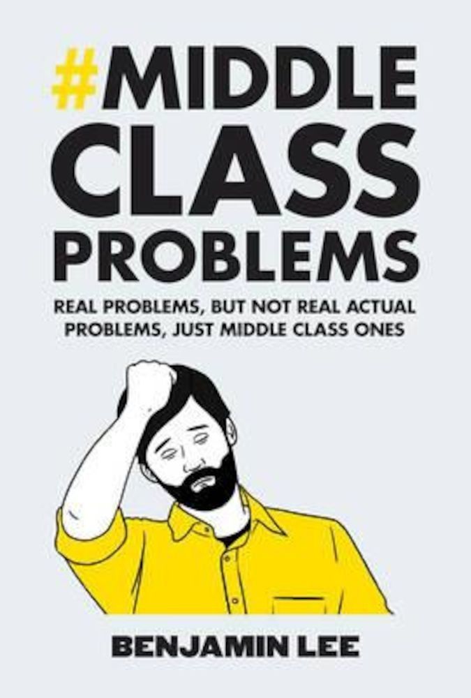 Middle Class Problems, Hardcover fotografia produsului