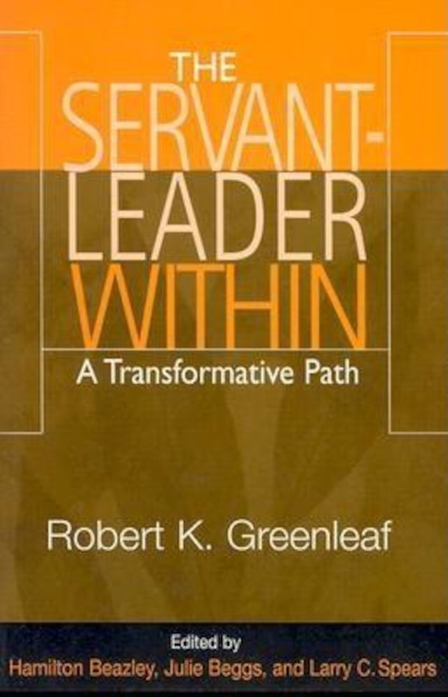 Servant Leader Within: A Transformative Path, Paperback fotografia produsului