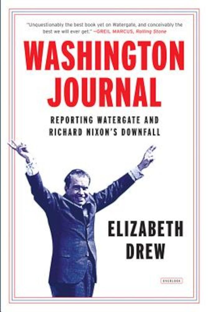 Washington Journal: Reporting Watergate and Richard Nixon's Downfall, Paperback fotografia produsului
