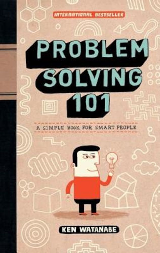 Problem Solving 101: A Simple Book for Smart People, Hardcover fotografia produsului