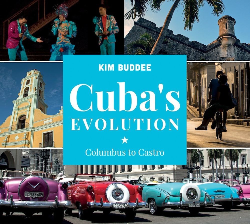 Cuba's Evolution: Columbus to Castro, Hardcover fotografia produsului