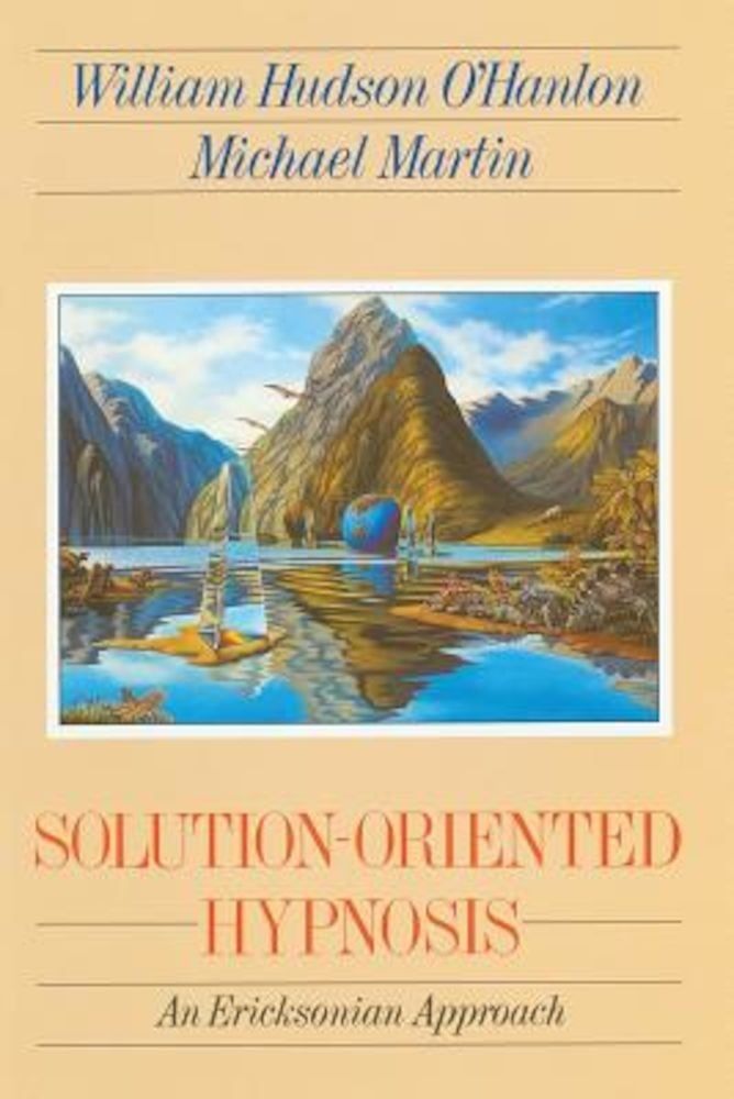 Solution-Oriented Hypnosis: An Ericksonian Approach, Paperback фото продукта