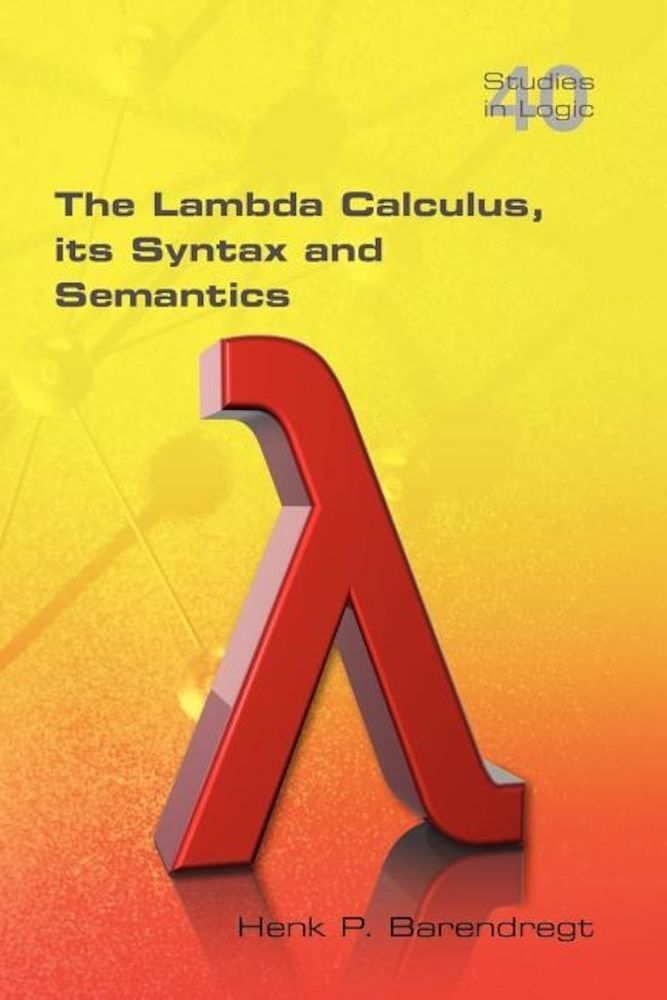 The Lambda Calculus. Its Syntax and Semantics, Paperback fotografia produsului