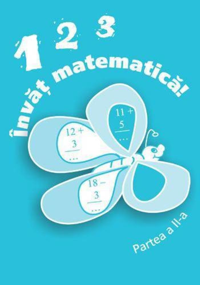 123 Invat matematica! Partea a II-a fotografia produsului