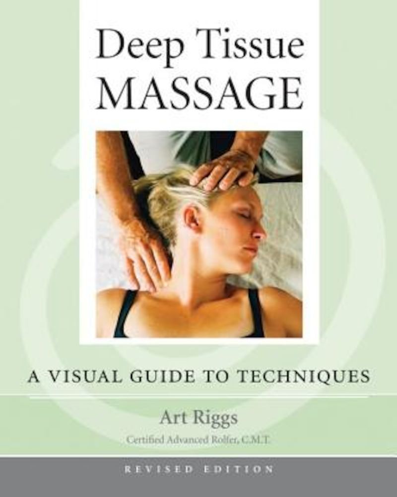 Deep Tissue Massage: A Visual Guide to Techniques, Paperback fotografia produsului