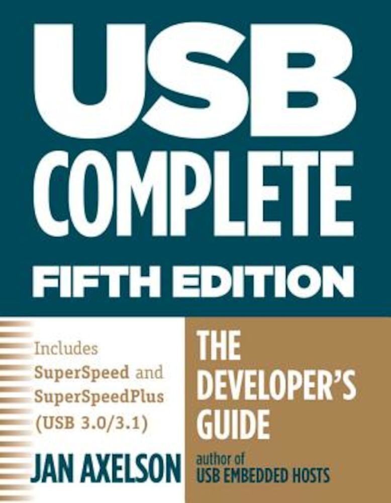 USB Complete: The Developer's Guide, Paperback fotografia produsului