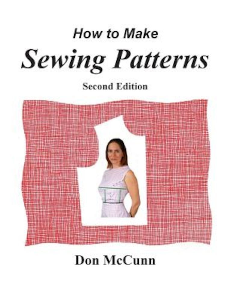 How to Make Sewing Patterns, Second Edition, Paperback fotografia produsului