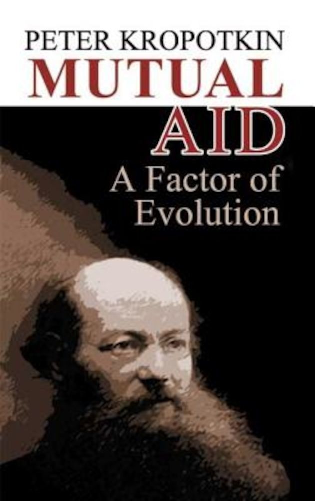Mutual Aid: A Factor of Evolution, Paperback fotografia produsului