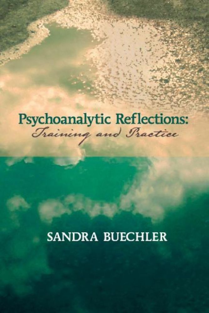 Psychoanalytic Reflections: Training and Practice, Paperback fotografia produsului