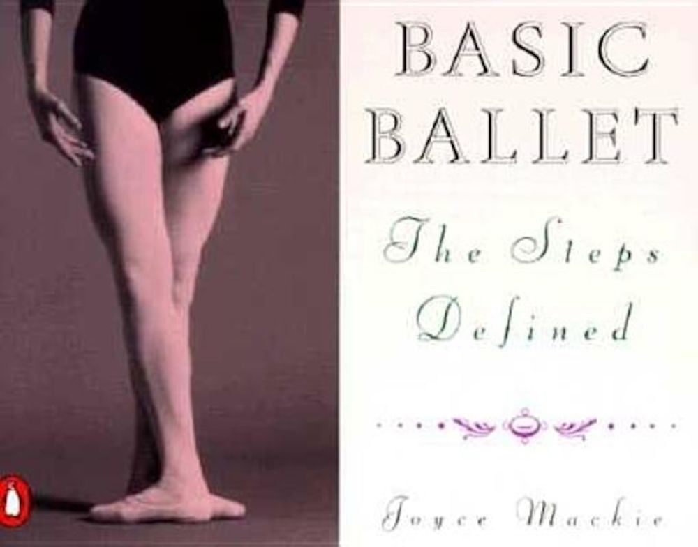 Basic Ballet: The Steps Defined, Paperback фото продукта