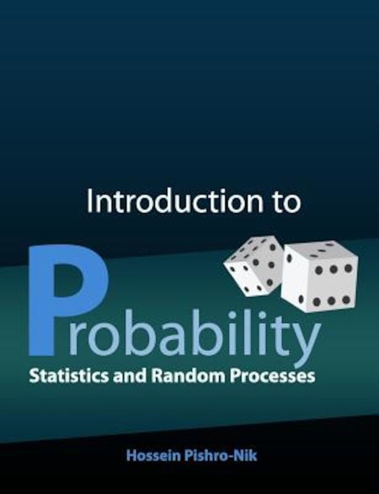 Introduction to Probability, Statistics, and Random Processes, Paperback fotografia produsului