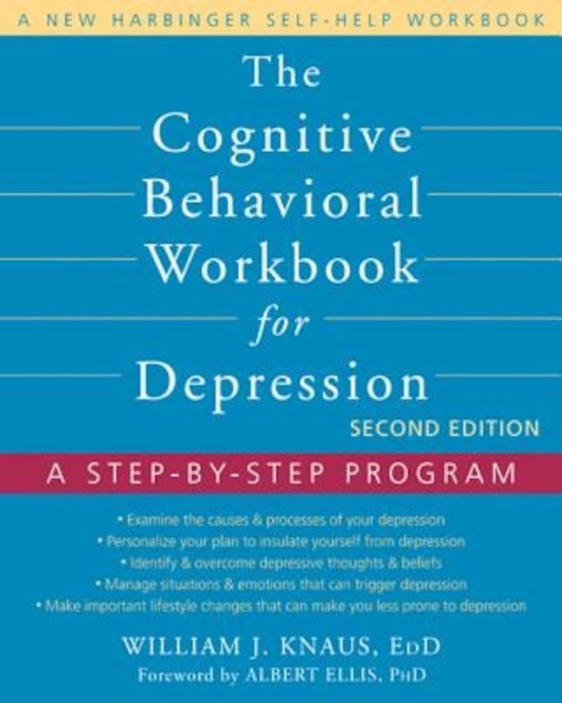 The Cognitive Behavioral Workbook for Depression: A Step-By-Step Program, Paperback фото продукта