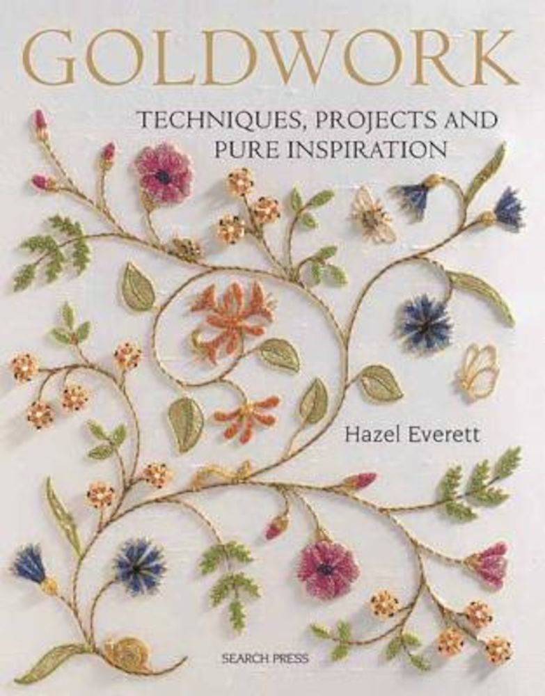 Goldwork: Techniques, Projects and Pure Inspiration, Paperback fotografia produsului