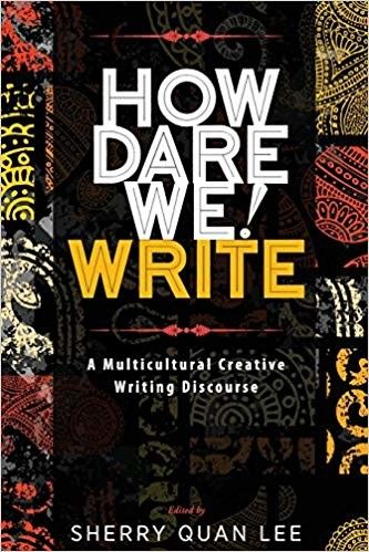 How Dare We! Write: A Multicultural Creative Writing Discourse, Paperback fotografia produsului
