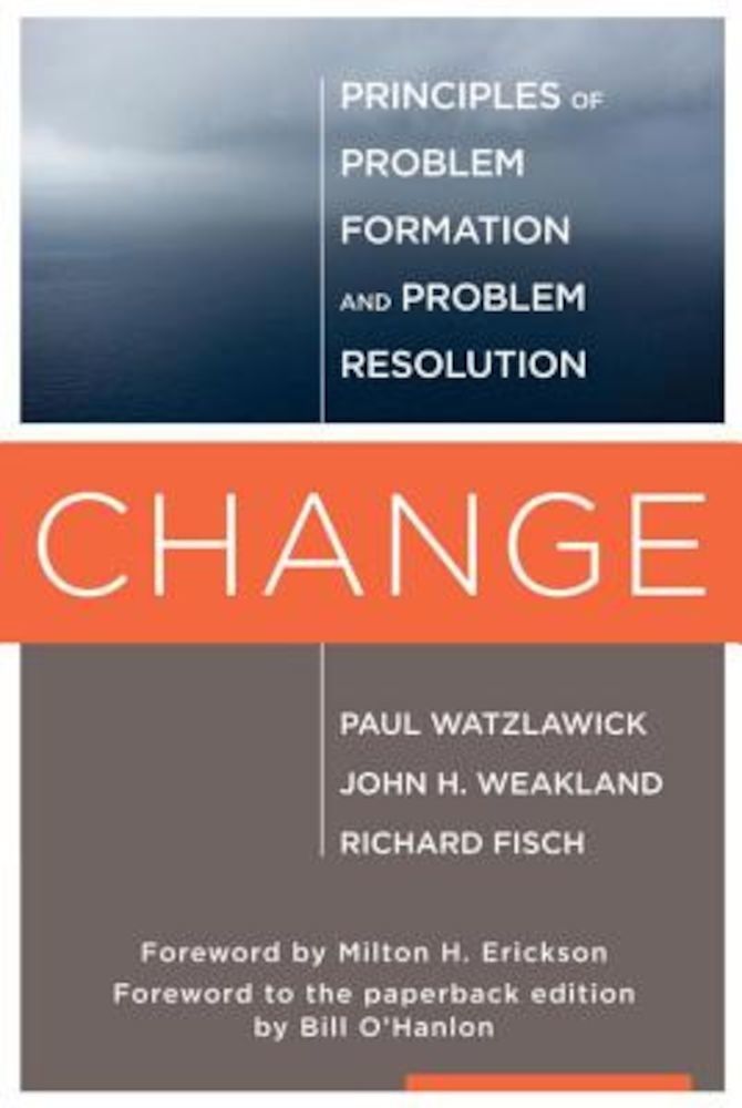Change: Principles of Problem Formulation and Problem Resolution, Paperback fotografia produsului