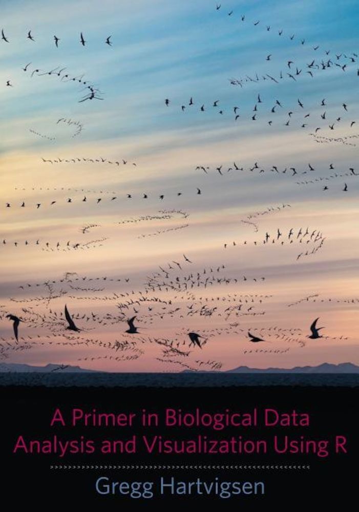 A Primer in Biological Data Analysis and Visualization Using R, Paperback fotografia produsului