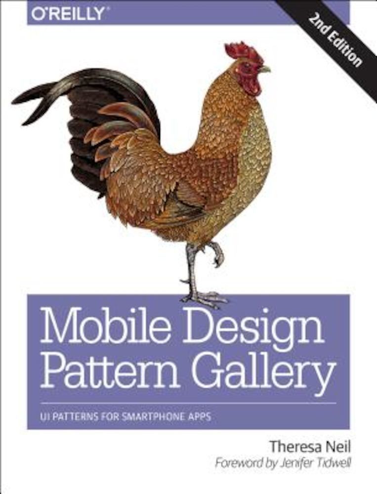 Mobile Design Pattern Gallery: Ui Patterns for Smartphone Apps, Paperback fotografia produsului