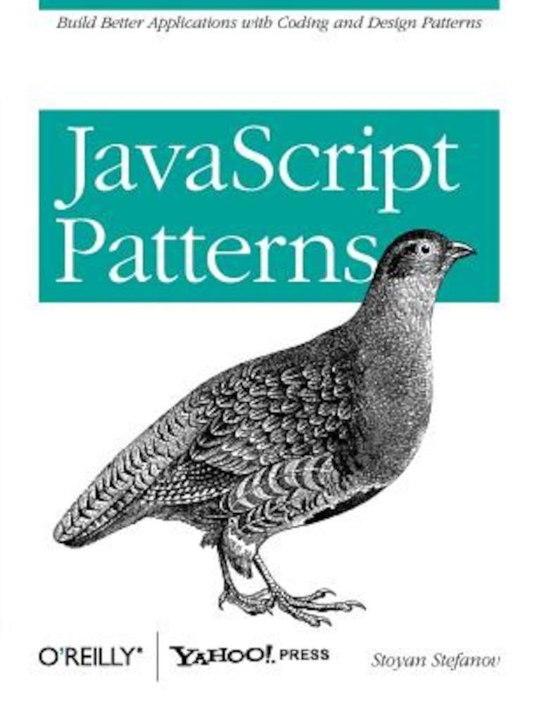 JavaScript Patterns: Build Better Applications with Coding and Design Patterns, Paperback fotografia produsului