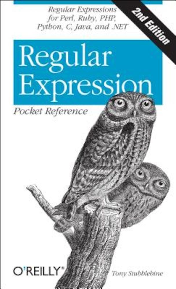 Regular Expression Pocket Reference: Regular Expressions for Perl, Ruby, Php, Python, C, Java and .Net, Paperback фото продукта