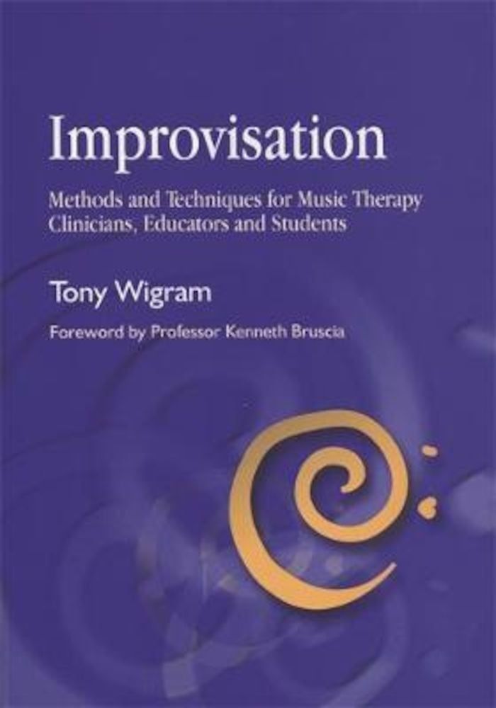 Improvisation: Methods and Techniques for Music Therapy Clinicians, Educators, and Students, Paperback fotografia produsului
