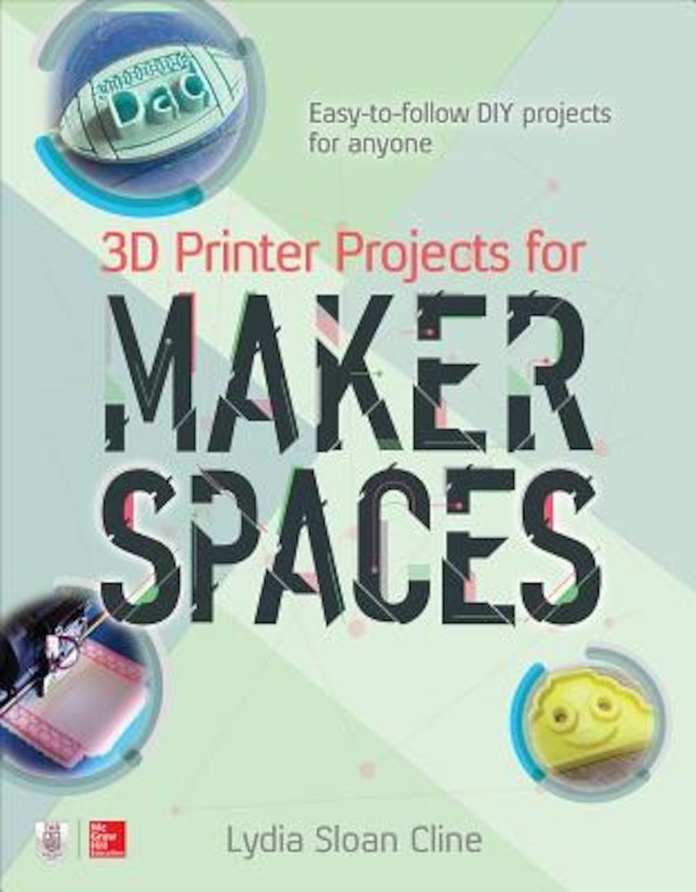 3D Printer Projects for Makerspaces, Paperback fotografia produsului