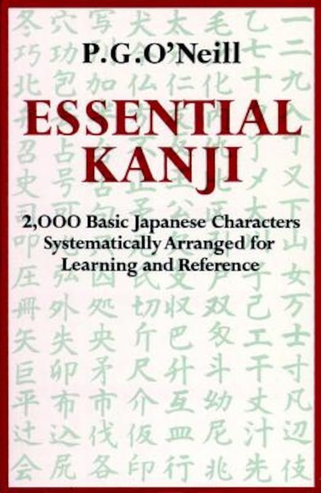 Essential Kanji: 2,000 Basic Japanese Characters Systematically Arranged for Learning and Reference, Paperback fotografia produsului
