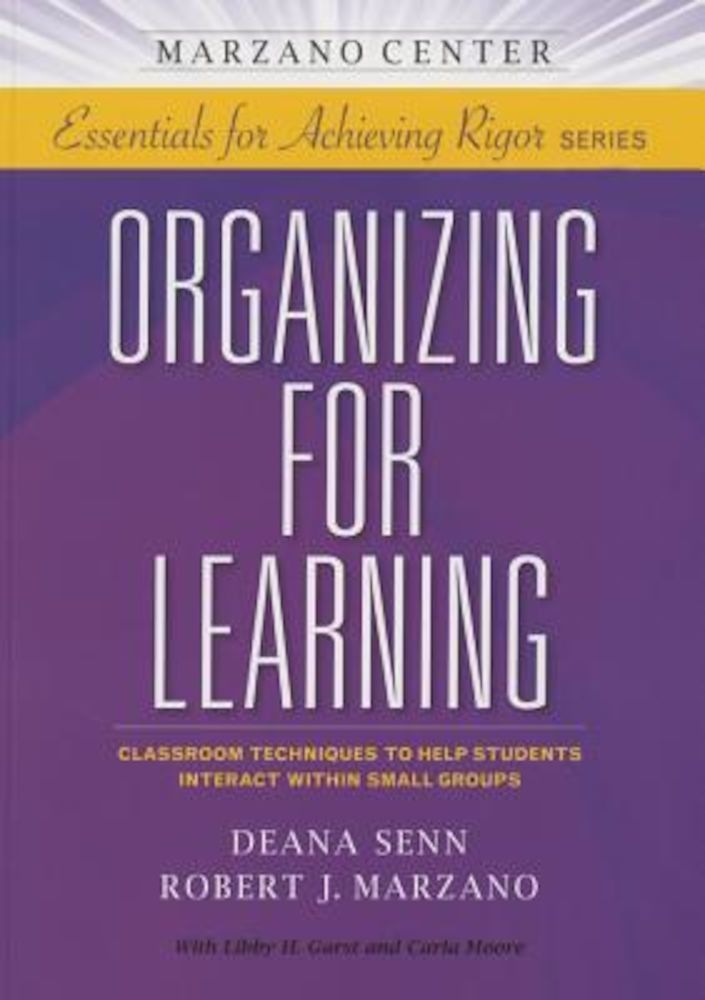 Organizing for Learning: Classroom Techniques to Help Students Interact Within Small Groups, Paperback фото продукта