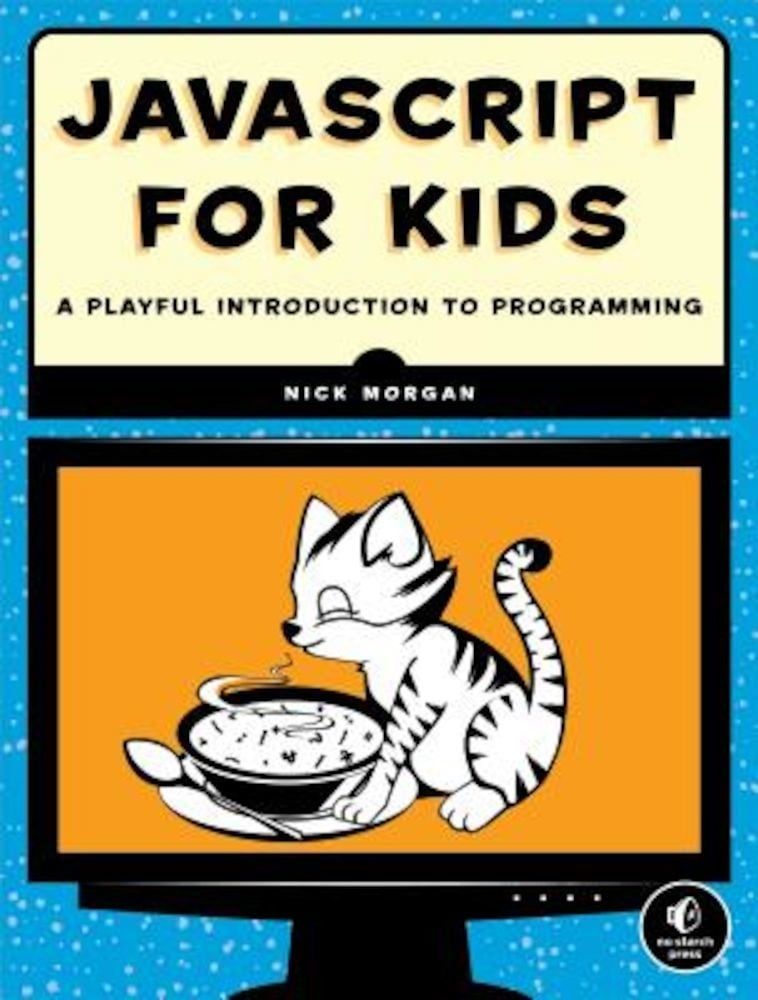 JavaScript for Kids: A Playful Introduction to Programming, Paperback fotografia produsului