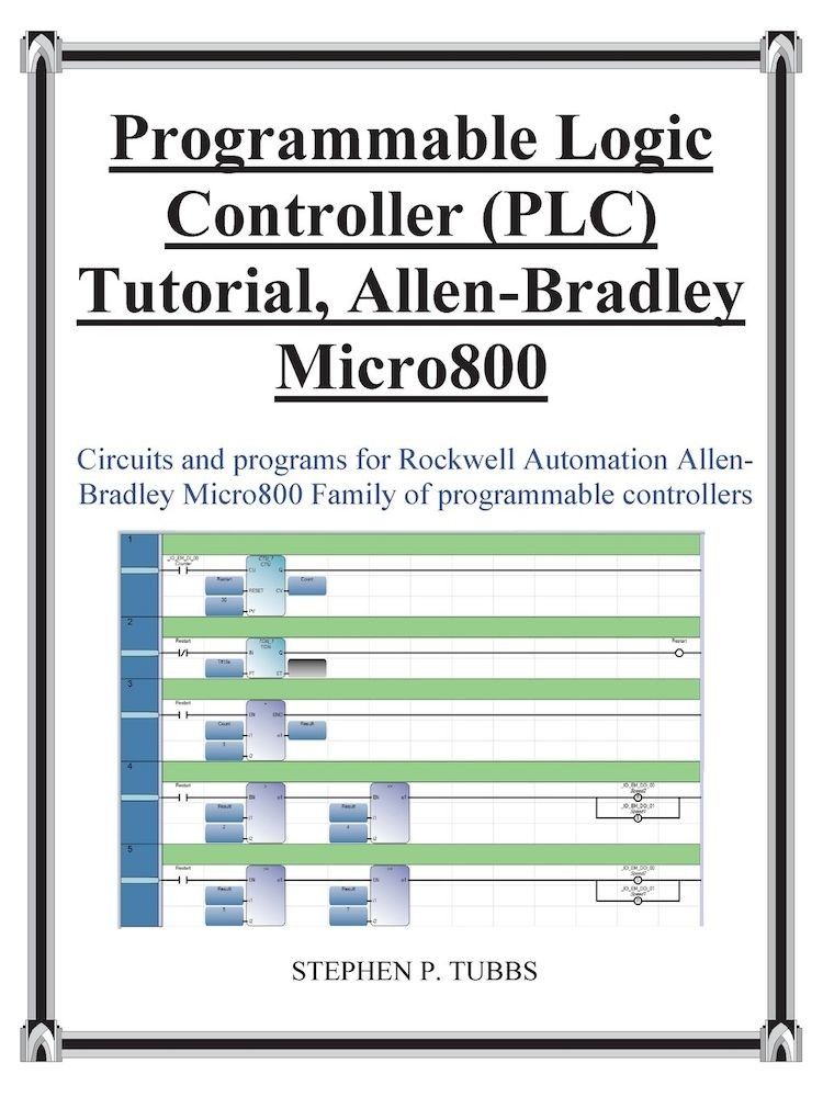 Progammable Logic Controller (Plc) Tutorial Allen-Bradley Micro800, Paperback фото продукта