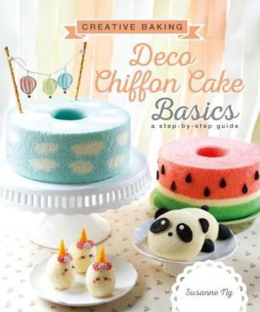 Creative Baking:Deco Chiffon Cakes Basics, Paperback fotografia produsului