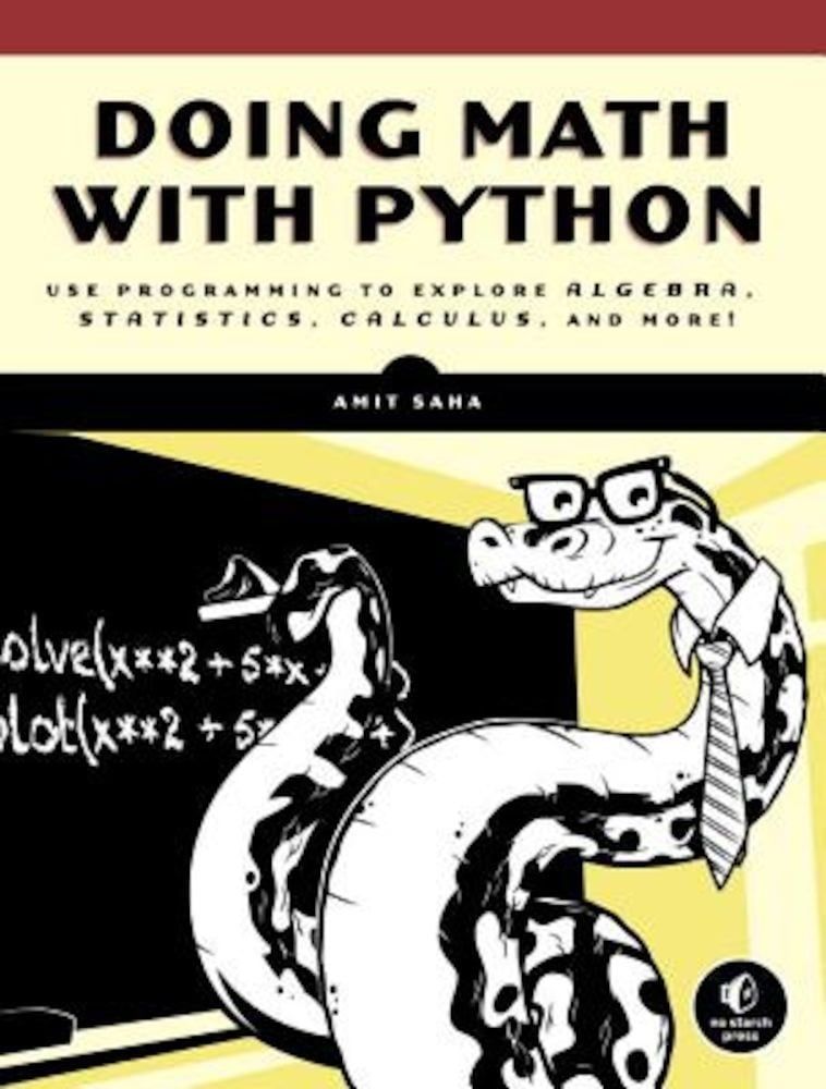 Doing Math with Python: Use Programming to Explore Algebra, Statistics, Calculus, and More!, Paperback фото продукта