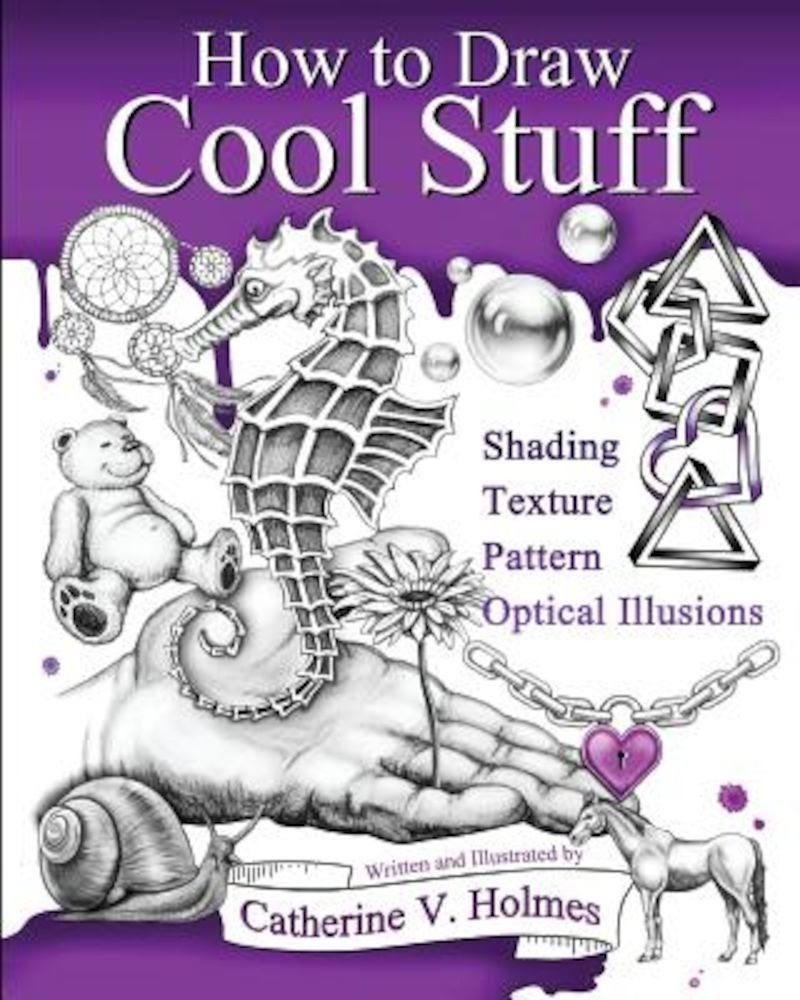 How to Draw Cool Stuff: Basic, Shading, Textures and Optical Illusions, Paperback фото продукта