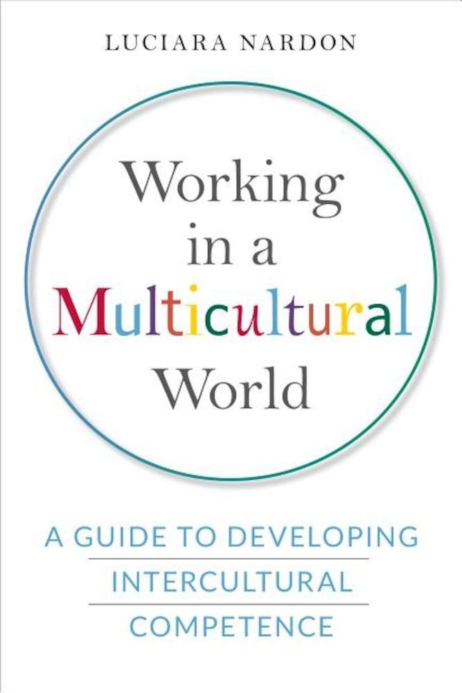 Working in a Multicultural World: A Guide to Developing Intercultural Competence, Hardcover fotografia produsului