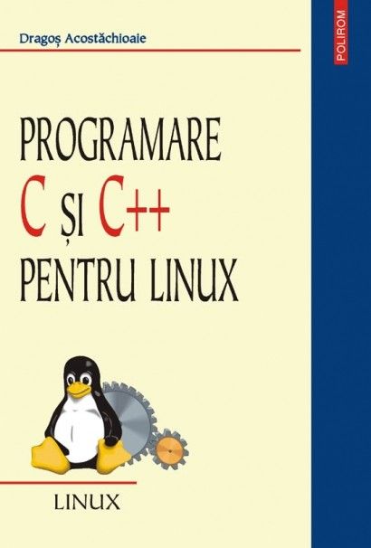 Programare C si C++ pentru Linux fotografia produsului