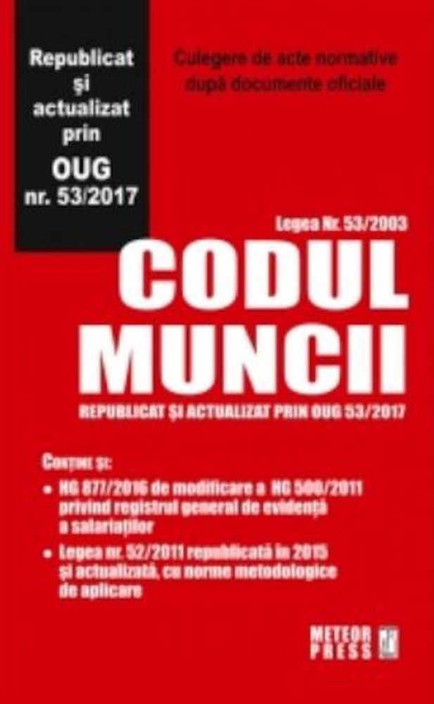 Codul muncii republicat si actualizat prin OUG nr. 53/2017 fotografia produsului