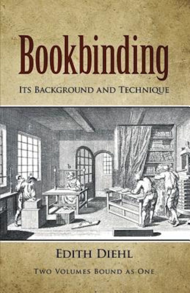 Bookbinding: Its Background and Technique, Paperback fotografia produsului