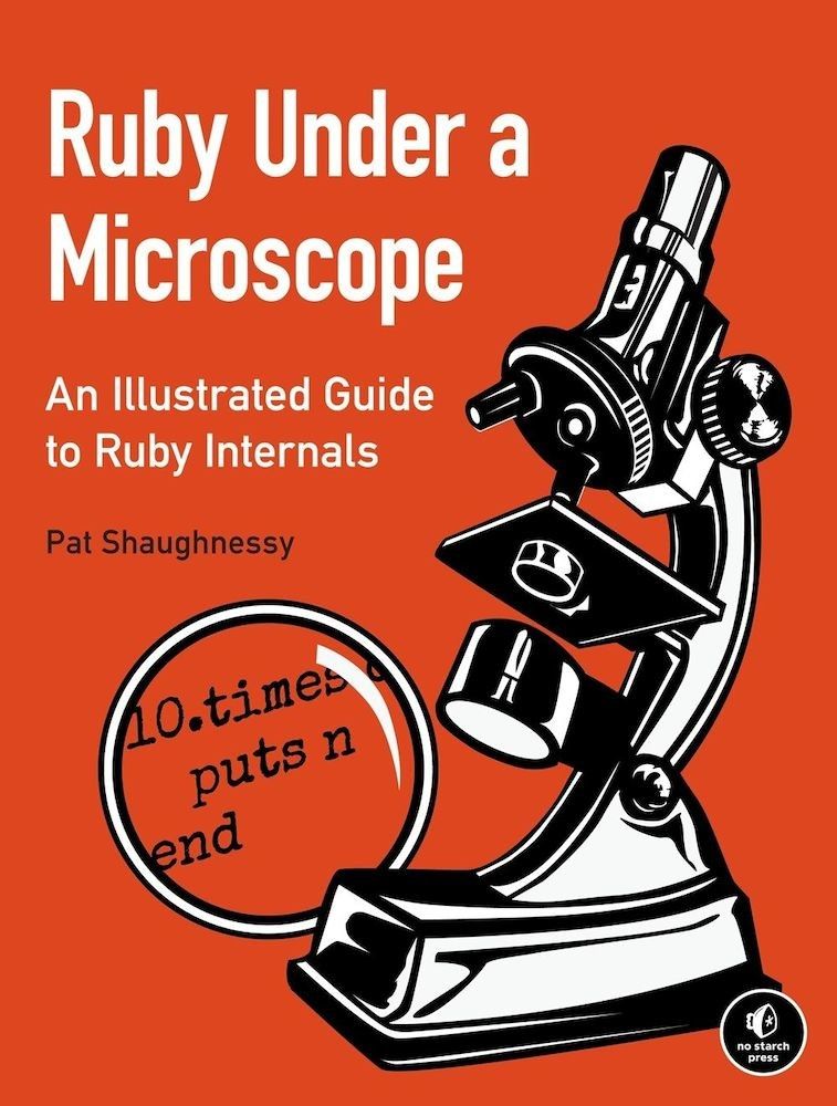 Ruby Under a Microscope: An Illustrated Guide to Ruby Internals, Paperback фото продукта