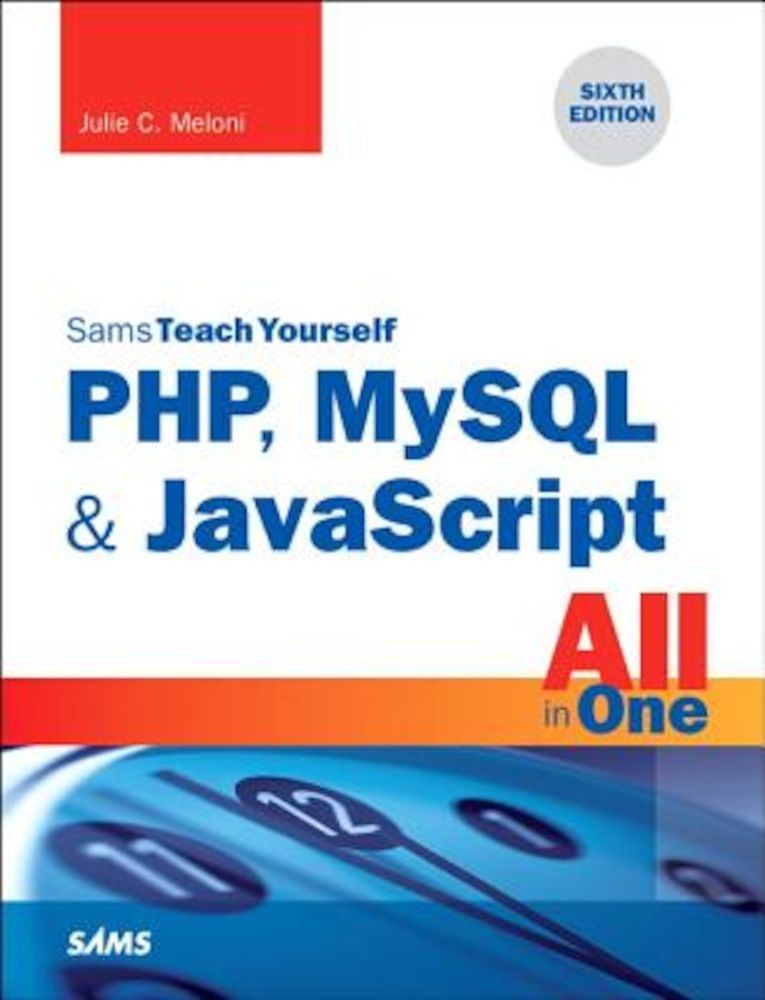 PHP, MySQL & JavaScript All in One, Sams Teach Yourself, Paperback fotografia produsului