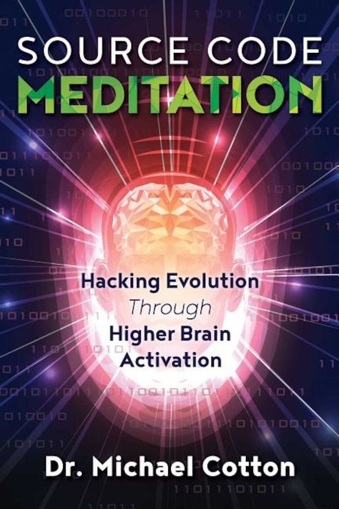 Source Code Meditation: Hacking Evolution Through Higher Brain Activation, Paperback fotografia produsului
