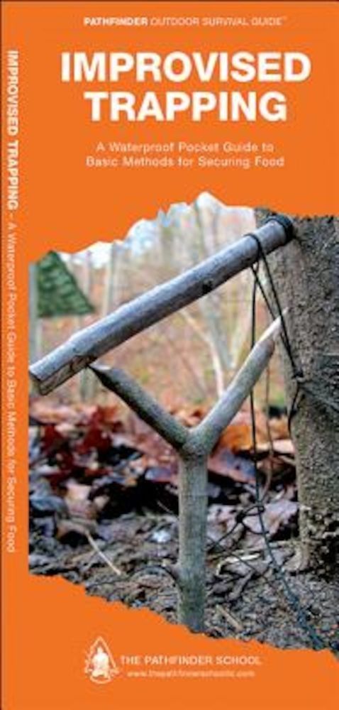 Improvised Trapping: A Waterproof Pocket Guide to Basic Methods for Securing Food, Paperback fotografia produsului