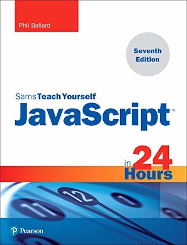 JavaScript in 24 Hours, Sams Teach Yourself, Paperback (7th Ed.) fotografia produsului