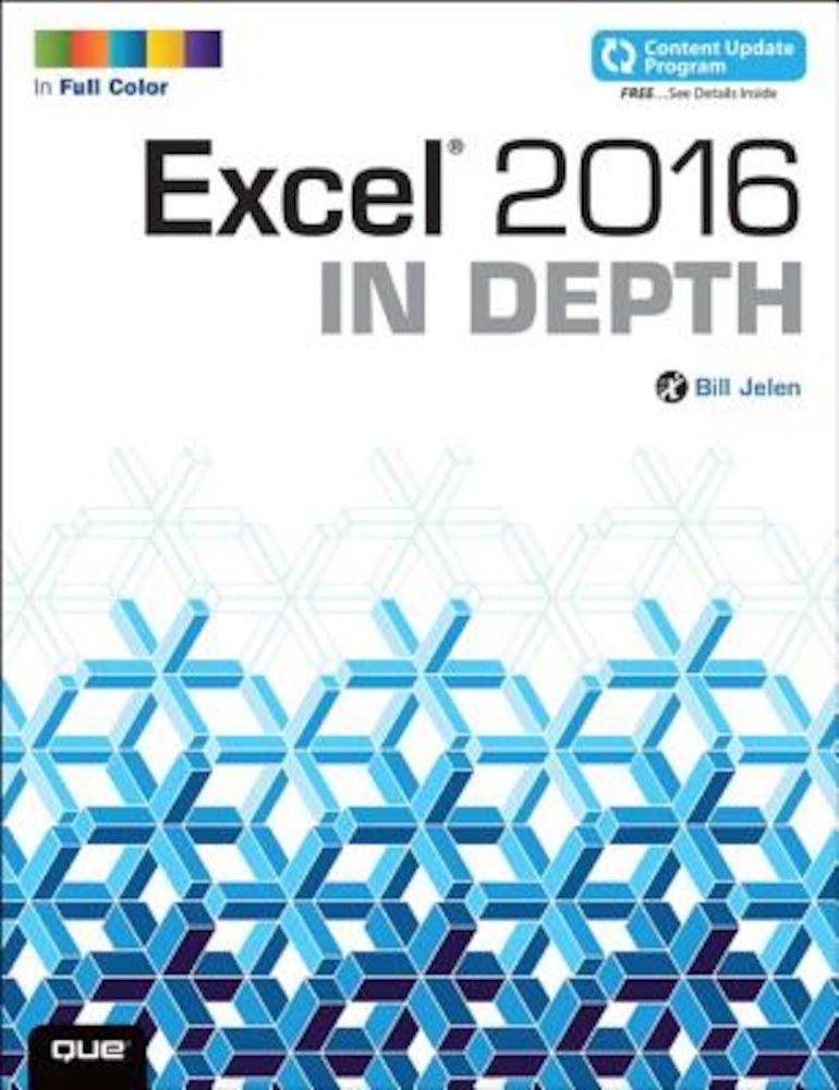 Excel 2016 in Depth (Includes Content Update Program), Paperback fotografia produsului