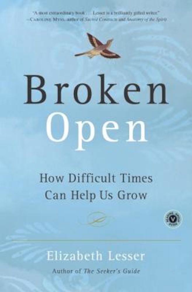 Broken Open: How Difficult Times Can Help Us Grow, Paperback fotografia produsului