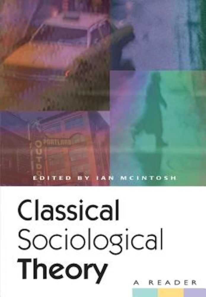 Classical Sociological Theory: A Reader, Paperback fotografia produsului