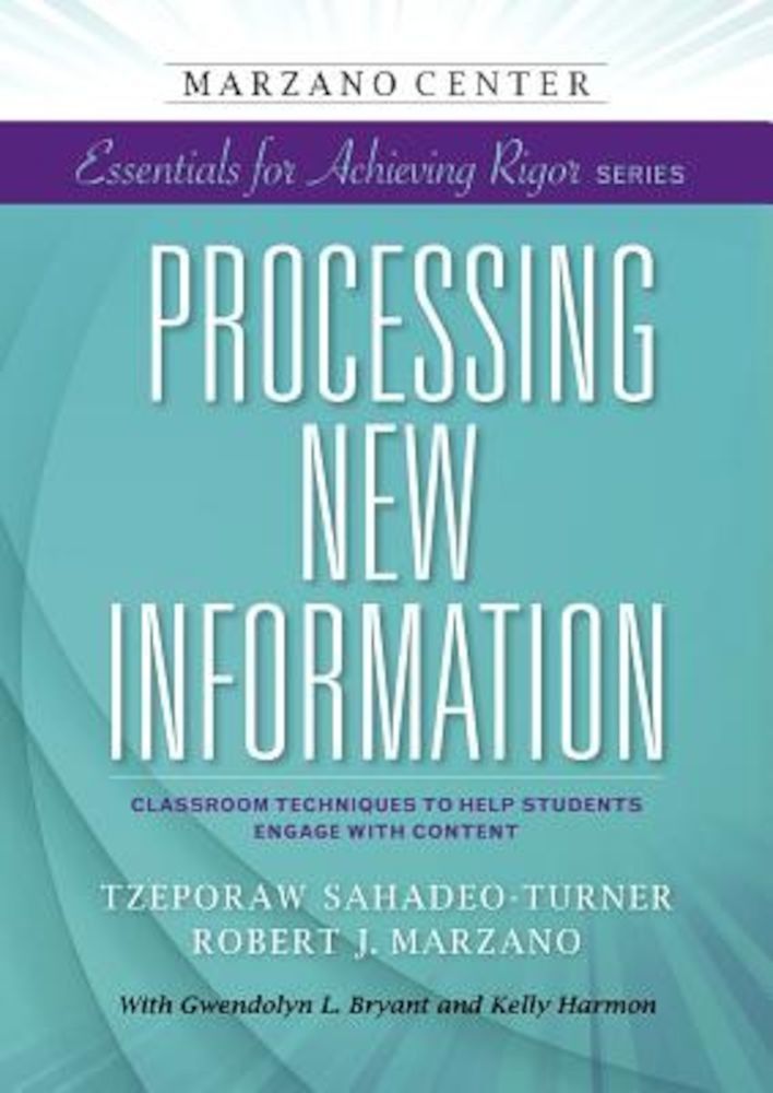 Processing New Information: Classroom Techniques to Help Students Engage with Content, Paperback fotografia produsului