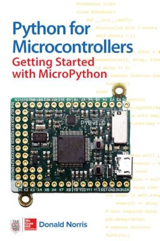 Python for Microcontrollers: Getting Started with Micropython, Paperback fotografia produsului