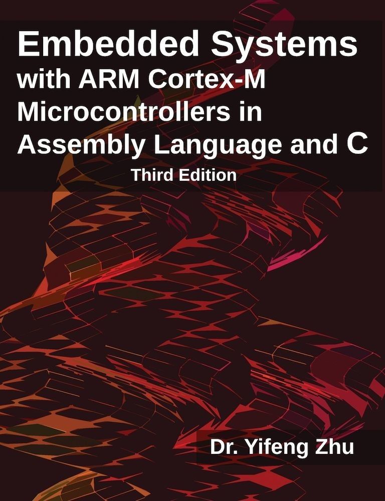 Embedded Systems with Arm Cortex-M Microcontrollers in Assembly Language and C: Third Edition, Paperback fotografia produsului
