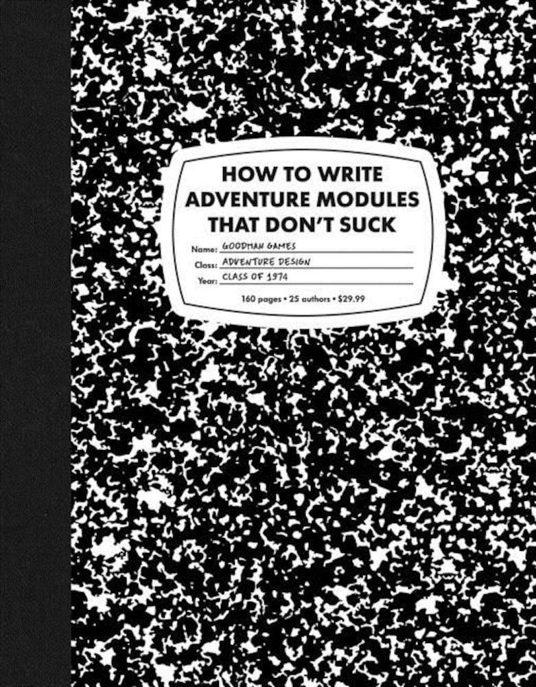 How to Write Adventure Modules That Don't Suck, Paperback фото продукта