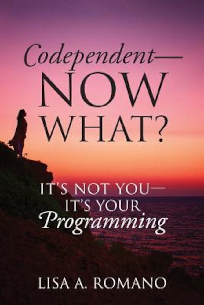 Codependent - Now What' Its Not You - Its Your Programming, Paperback фото продукта