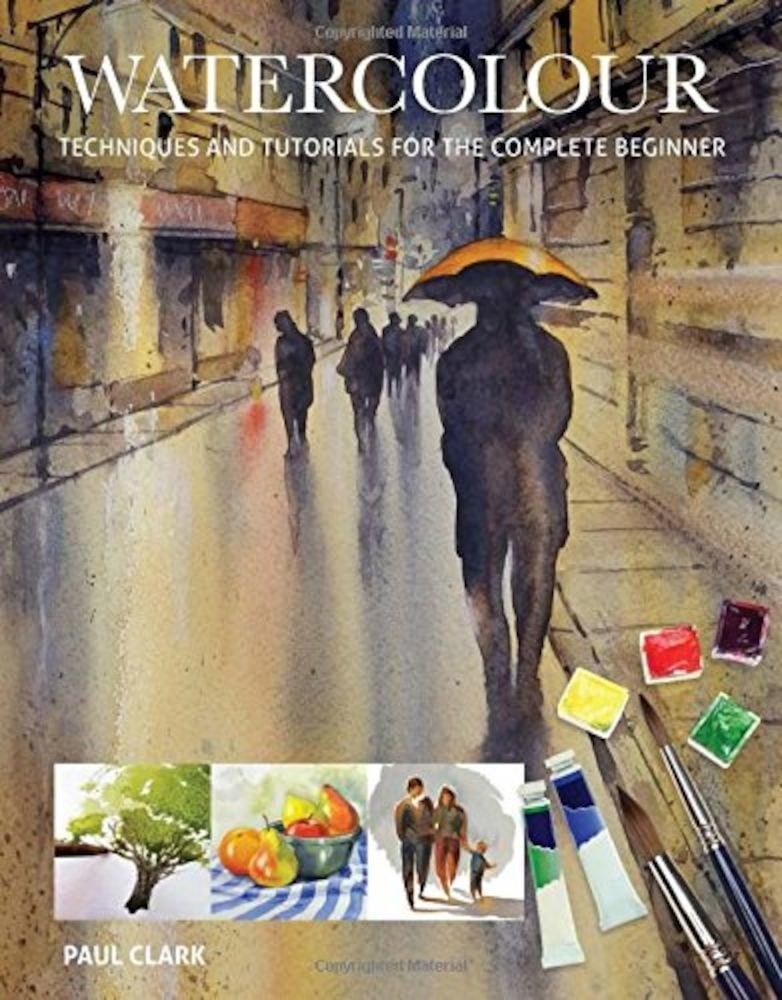 Watercolour: Techniques and Tutorials for the Complete Beginner, Paperback fotografia produsului